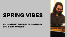 Klavierkonzert "SPRING VIBES" mit Popkantor Patrick Zindorf