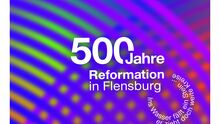 500 Jahre Reformation in Flensburg: Festdekade beginnt