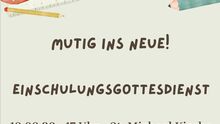 Einschulungsgottesdienst am 18. August 2026 um 17 Uhr